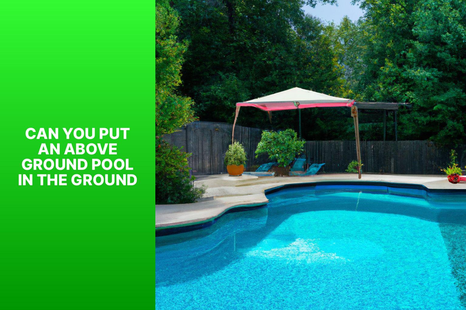 can you put an above ground pool in the groundu4t3 Can You Put an Above Ground Pool in the Ground?